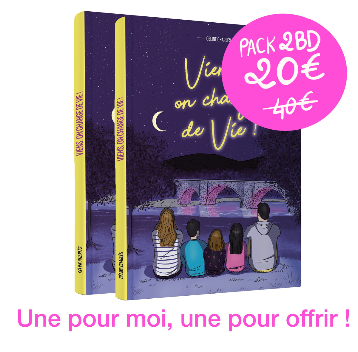 Pack 2 BD – Viens, on change de vie !