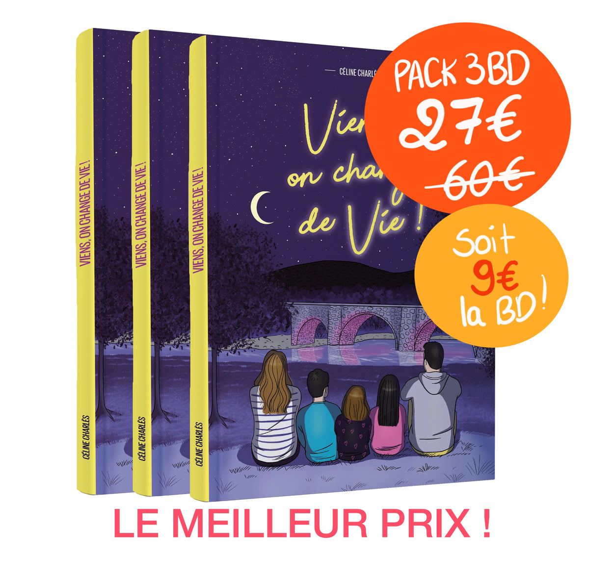 Pack 3 BD – Viens, on change de vie !